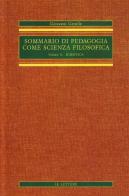 Sommario di pedagogia come scienza filosofica (rist. anast.) vol.2 di Giovanni Gentile edito da Le Lettere