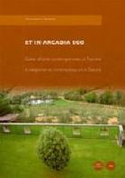 Et in Arcadia ego. Guida all'arte contemporanea in Toscana di Giandomenico Semeraro edito da Pacini Editore