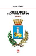 Archivio storico del comune di Lentini. Inventario di Gaetano Calabrese edito da Bonanno