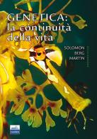 Genetica. La contabilità della vita di Eldra P. Solomon, Linda R. Berg, Diana W. Martin edito da Edises