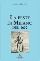 La peste di Milano del 1630 di Giuseppe Ripamonti edito da Luni Editrice
