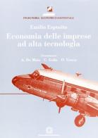Economia delle imprese ad alta tecnologia di Emilio Esposito edito da Edizioni Scientifiche Italiane