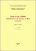 Felice de Merlis prete e notaio in Venezia ed Ayas (1315-1348) vol.3 edito da Viella