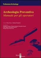 Archeologia preventiva. Manuale per gli operatori edito da Magna Graecia