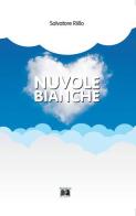 Nuvole bianche di Salvatore Riillo edito da Incalabria