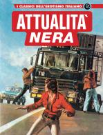 Attualità nera 2. I classici dell'erotismo italiano vol. 37 edito da Editoriale Cosmo
