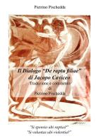 Il dialogo «De raptu filiae» di Jacopo Caviceo di Pietrino Pischedda edito da Youcanprint