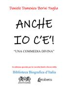 Anche io c'è. «Una commedia divina» di Daniele Domenico Berini Puglia edito da EBS Print