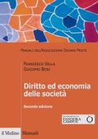 Diritto ed economia delle società di Francesco Vella, Giacomo Bosi edito da Il Mulino