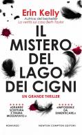 Il mistero del Lago dei cigni di Erin Kelly edito da Newton Compton Editori