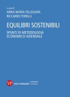 Equilibri sostenibili. Spunti di metodologia economico-aziendale edito da Vita e Pensiero