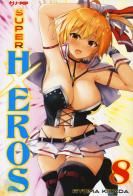 Super HxEros vol.8 di Ryouma Kitada edito da Edizioni BD