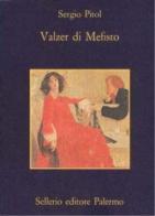 Valzer di Mefisto di Sergio Pitol edito da Sellerio Editore Palermo