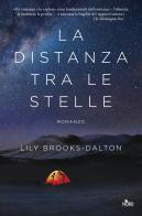 La distanza tra le stelle di Lily Brooks-Dalton edito da Nord