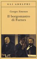 Il borgomastro di Furnes di Georges Simenon edito da Adelphi