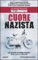 Cuore nazista di Olle Lönnaeus edito da Newton Compton