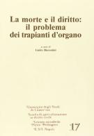 La morte e il diritto: il problema dei trapianti d'organo edito da Edizioni Scientifiche Italiane