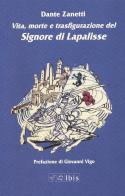 Vita, morte e trasfigurazione del signore di Lapalisse di Dante Zanetti edito da Ibis