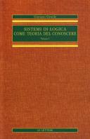 Sistemi di logica come teoria del conoscere (rist. anast.) vol.1 di Giovanni Gentile edito da Le Lettere