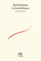 Le fonti dell'amore di Alda Cicognani edito da La Vita Felice