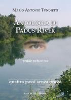 Antologia di Padus River. Quattro passi senza passi di M. Antonio Tuninetti edito da Bacchetta