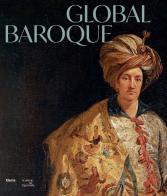 Global Baroque. The World in Rome in the Age of Bernini. Ediz. illustrata edito da Electa