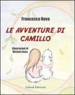 Le avventure di Camillo di Francesca Nava edito da Galaad Edizioni