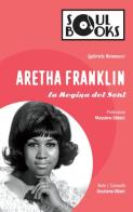 Aretha Franklin. La regina del soul di Gabriele Antonucci edito da Vololibero