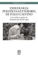 L' ideologia politico-letteraria di Italo Calvino. Uno studio a partire da «Il sentiero dei nidi di ragno» di Rossella Puleo edito da Stamen