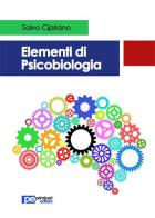 Elementi di psicobiologia di Salvo Cipriano edito da Primiceri Editore