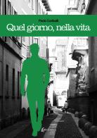 Quel giorno, nella vita di Paolo Corticelli edito da EBS Print