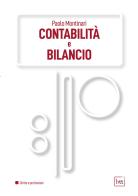 Contabilità e bilancio. Ediz. integrale di Paolo Montinari edito da BTT