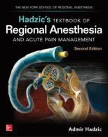 Textbook of regional anesthesia & acute pain management di Admir Hadzic edito da McGraw-Hill Education