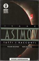 Tutti i racconti vol.2.2 di Isaac Asimov edito da Mondadori
