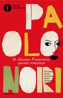 Si chiama Francesca, questo romanzo di Paolo Nori edito da Mondadori