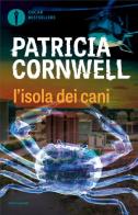 L'isola dei cani di Patricia D. Cornwell edito da Mondadori