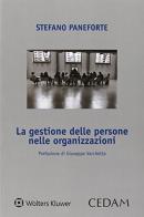 La gestione delle persone nelle organizzazioni di Stefano Paneforte edito da CEDAM