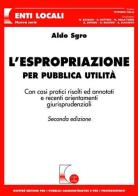 L' espropriazione per pubblica utilità di Aldo Sgro edito da Giuffrè
