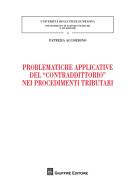 Problematiche applicative del «contraddittorio» nei procedimenti tributari di Patrizia Accordino edito da Giuffrè