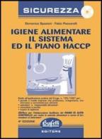 Igiene alimentare il sistema ed il piano HACCP. Con CD-ROM di Domenico Spaziani edito da Buffetti