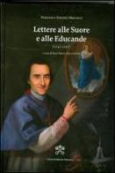Lettere alle suore e alle educande (1742-1797) di Francesco Antonio Marcucci edito da Libreria Editrice Vaticana