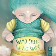 Siamo stelle-We are stars. Ediz. bilingue di Stella Nosella edito da L'Orto della Cultura