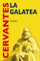 La Galatea di Miguel de Cervantes edito da Ugo Mursia Editore