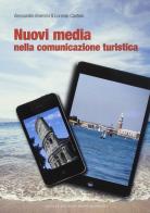 Nuovi media nella comunicazione turistica di Alessandro Inversini, Lorenzo Cantoni edito da Dante Alighieri