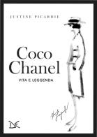 Coco Chanel. Vita e leggenda di Picardie Justine edito da Donzelli