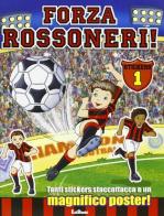 Forza rossoneri. Con stickers vol. 1-2. Ediz. illustrata edito da Edibimbi