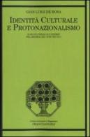 Identità culturale e protonazionalismo. Il ruolo delle accademie nel Brasile del XVIII secolo di G. Luigi De Rosa edito da Franco Angeli