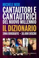 Cantautori e cantautrici del nuovo millennio. Il dizionario di Michele Neri edito da Iacobellieditore