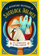 La congiura di Halloween. Le avventure volpesche di Sherlock Holmes di Cristina Marsi edito da Joybook