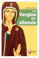 La Vergine del silenzio di Emiliano Antenucci edito da Editrice Shalom